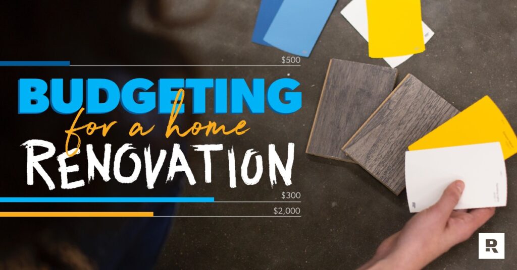 How To Create A Home Renovation Budget