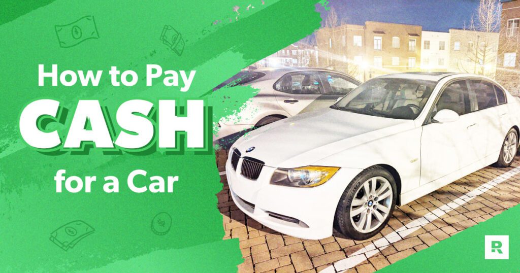 How To Pay Cash For A Car