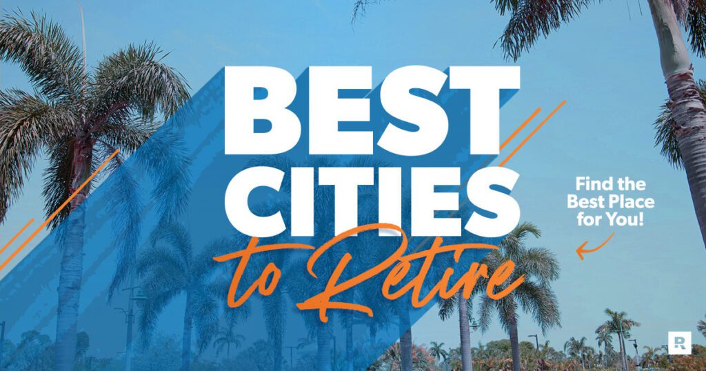 2023 Best Cities To Retire