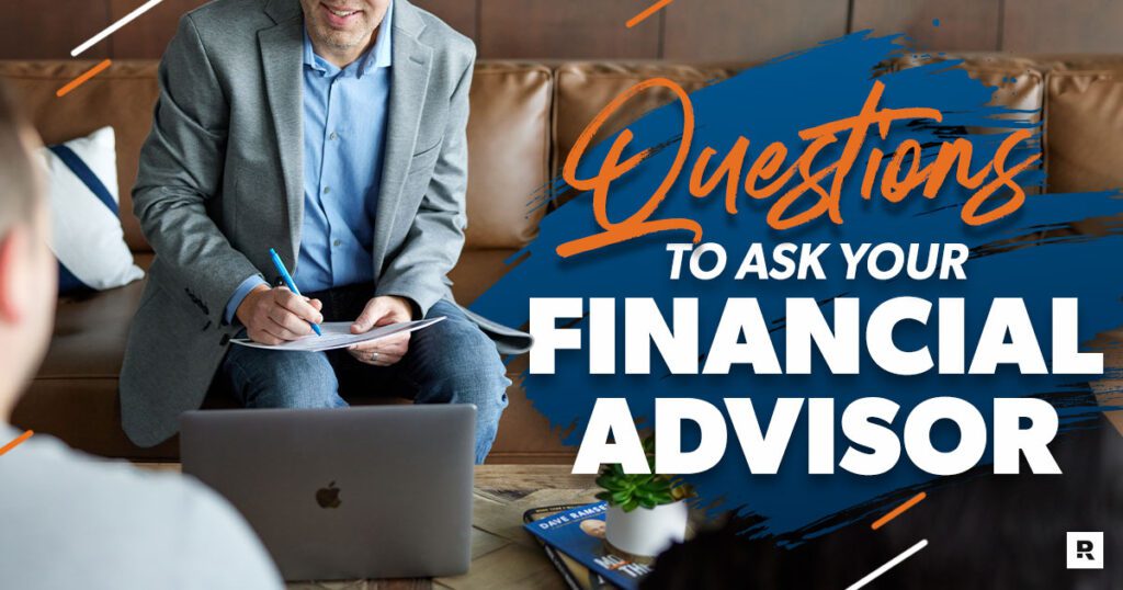 Questions To Ask A Financial Advisor At Your First Meeting