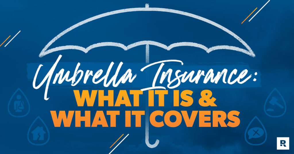 What Is Umbrella Insurance And How Does It Work?