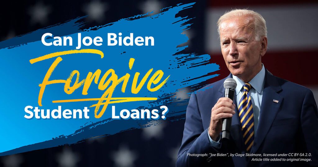 Can President Joe Biden Forgive Student Loans?