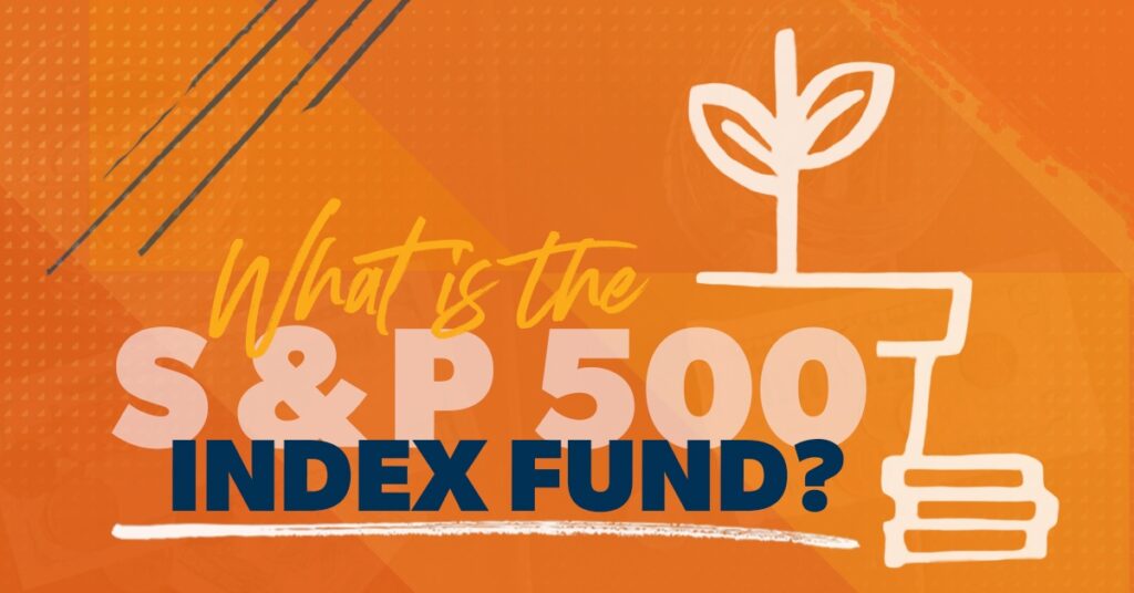 Understanding S&p 500 Index Funds