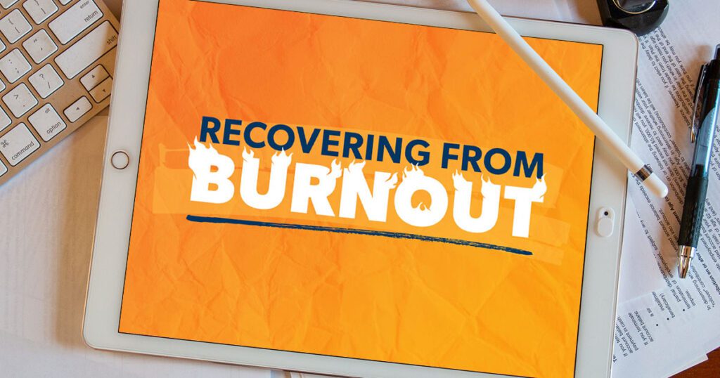 What Is Burnout And How Can You Recover From It?