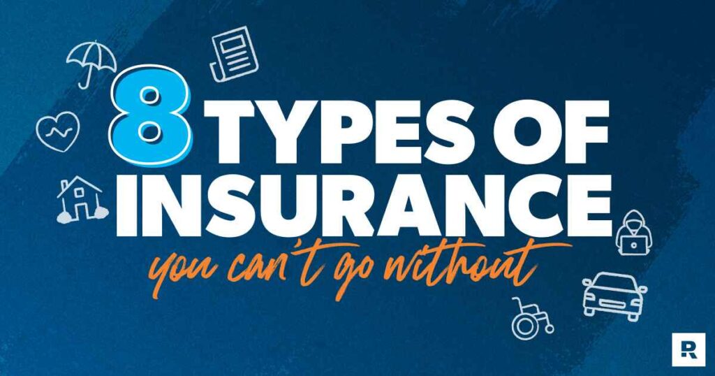 8 Types Of Insurance You Can't Go Without