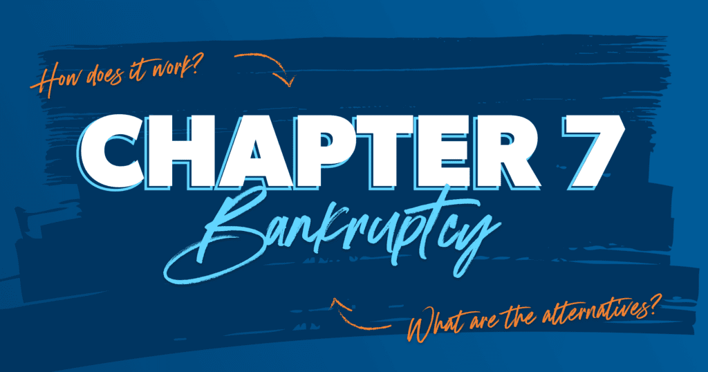 What is chapter 7 bankruptcy?