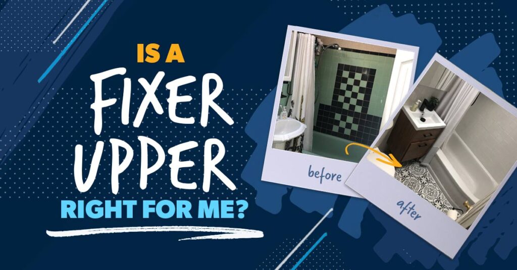 Buying a fixer upper home: what to know