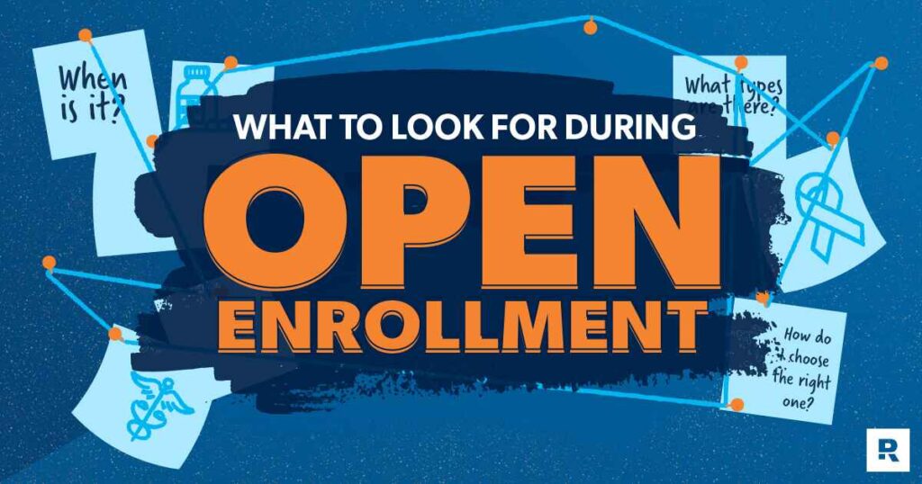 What to look for during the open enrollment period